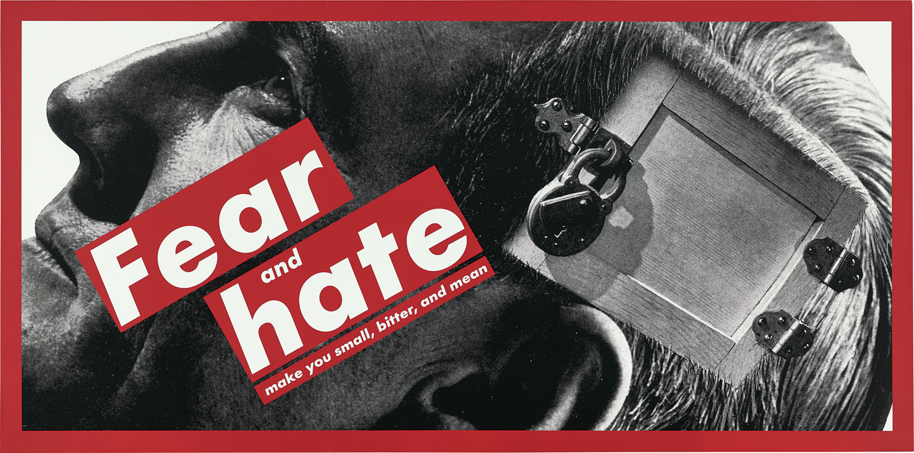 <p><strong>BARBARA KRUGER </strong><em>Untitled (Fear and Hate)</em>, 1989</p>