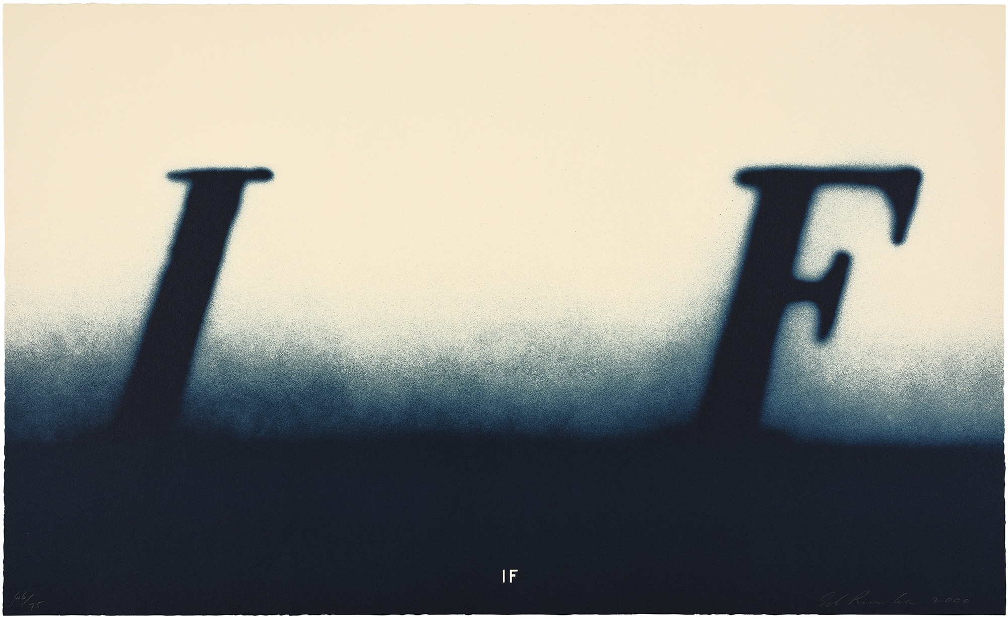 <p><strong>ED RUSCHA</strong> <em>IF,</em> 2000</p>