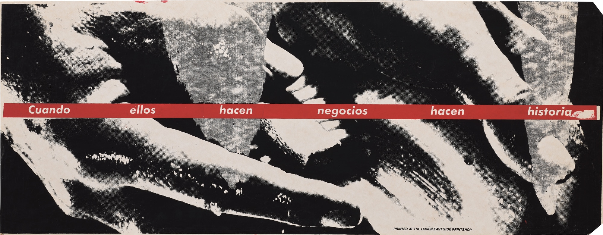 <p><strong>BARBARA KRUGER </strong><em>Untitled (Cuando ellos hacen negocios hacen historia [When They Do Business They Make History]), from Sub Culture, </em>c. 1983</p>
