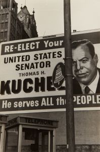 Dorothea Lange - Campaign Sign for Senator Thomas Henry Kuchel